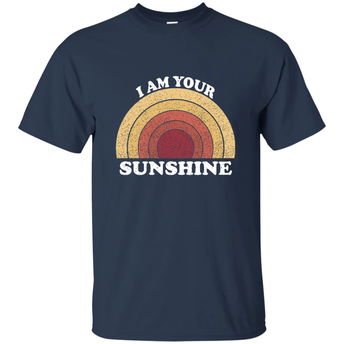 I am your Sunshine Cotton T-Shirt