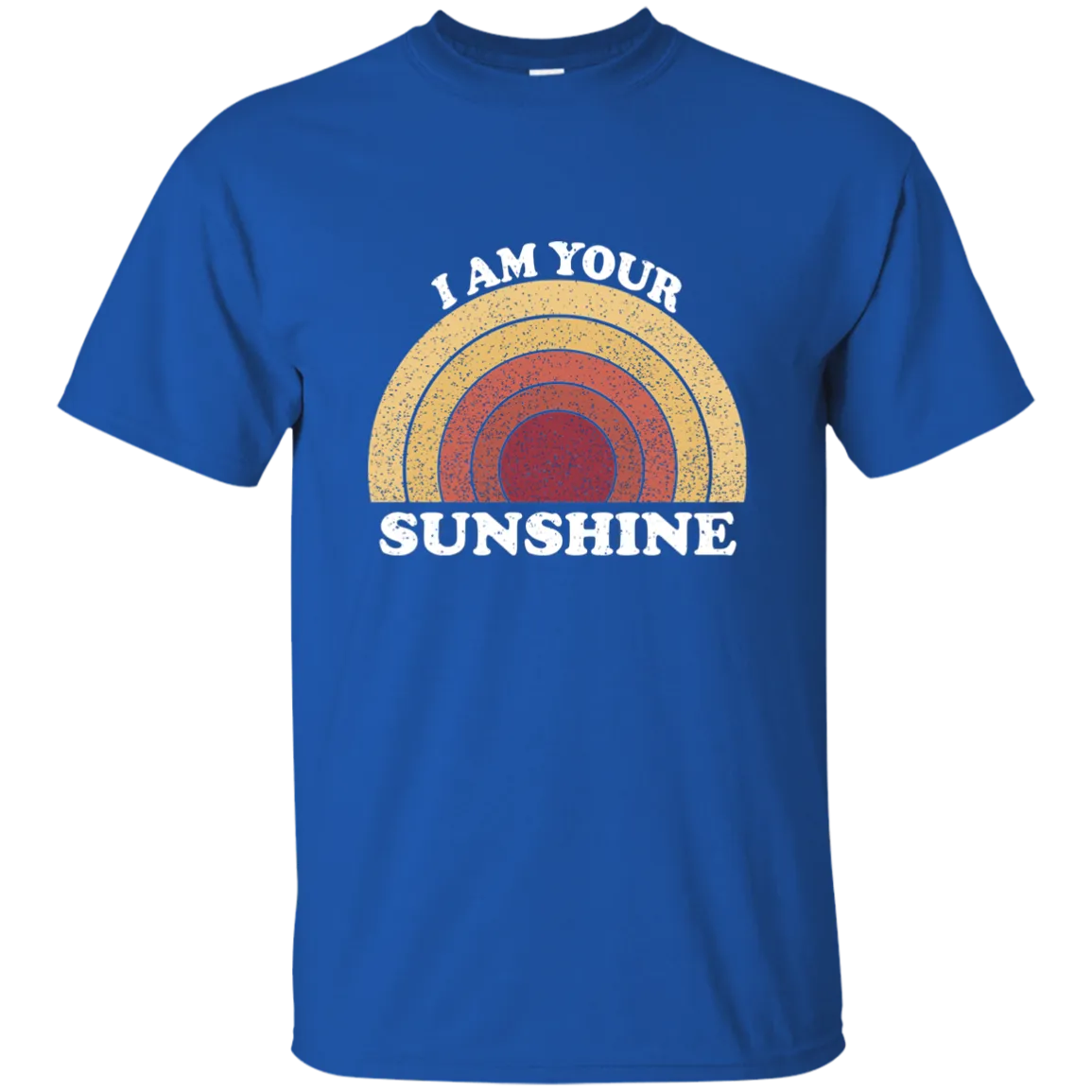 I am your Sunshine Cotton T-Shirt