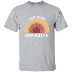 I am your Sunshine Cotton T-Shirt